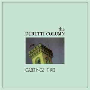 The Durutti Column - Greetings Three flac download