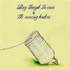 The Morning Benders - Talking Through Tin Cans flac download