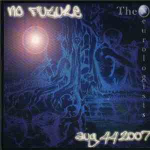The Neurologists - No Future flac download