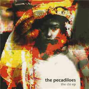 The Pecadiloes - The Chi Ep flac download