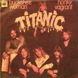 Titanic  - Buckshee Woman / Honky Vagrant flac download