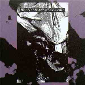 By Any Means Necessary  - Demo II flac download