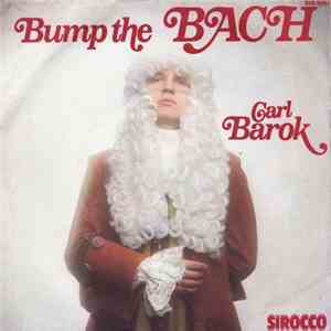 Carl Barok - Bump The Bach / For You Anna Magdalena flac download