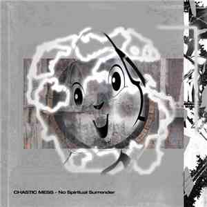 Chastic Mess - No Spiritual Surrender flac download