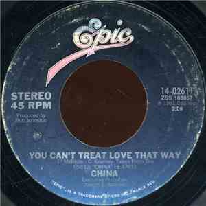 China  - You Can't Treat Love That Way / Roll Me Over flac download