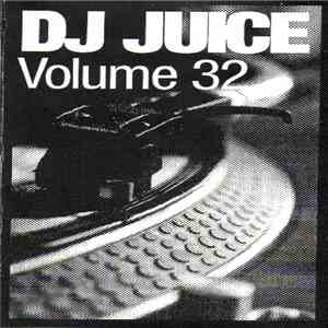 DJ Juice - Volume #32 flac download