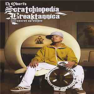 DJ QBert - DJ QBert's Scratchlopedia Breaktannica 100 Secret Scratches flac download