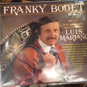Franky Bodet - Les Grand Succès De Luis Mariano flac download