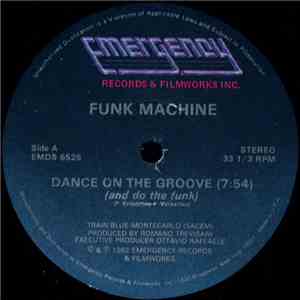 Funk Machine - Dance On The Groove (And Do The Funk) flac download