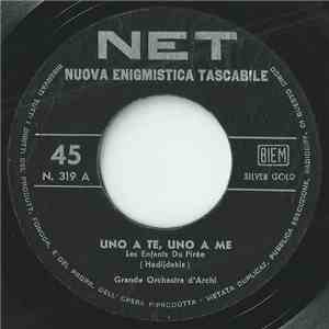 Grande Orchestra D'Archi / Rosy  E Il Quartetto Godi - Uno A Te, Uno A Me (Les Enfants Du Pirée) / Cha Cha Cha Cinese flac download
