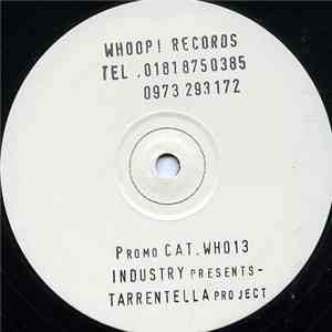 Industry  Presents Tarrentella Project - Tarrentella flac download
