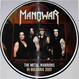 Manowar - The Metal Warriors In Bulgaria 2007 flac download