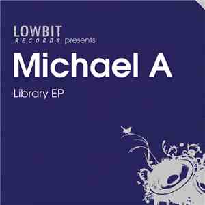 Michael A  - Library EP flac download