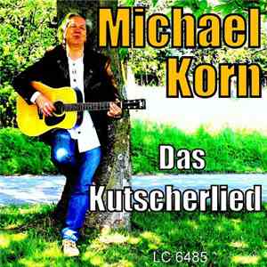 Michael Korn  - Das Kutscherlied flac download