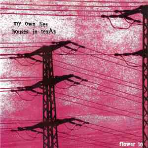 My Own Lies / Houses In Texas - My Own Lies / Houses In Texas flac download