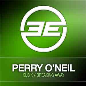 Perry O'Neil - Kubik / Breaking Away flac download