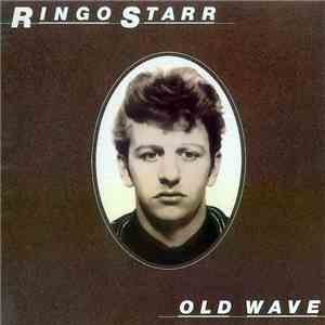 Ringo Starr - Old Wave flac download