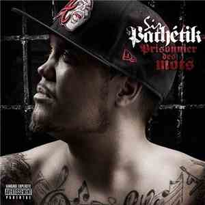 Sir Pathétik - Prisonnier Des Mots flac download
