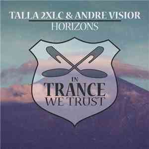 Talla 2XLC & Andre Visior - Horizons flac download