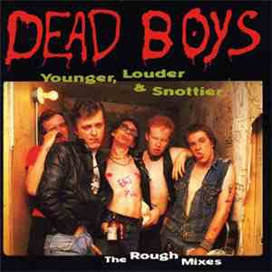 The Dead Boys - Younger, Louder & Snottier flac download