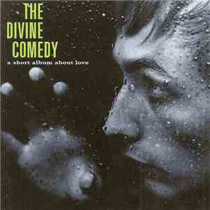 The Divine Comedy - A Short Album About Love flac download