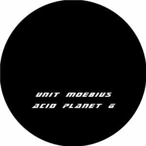 Unit Moebius - Acid Planet 6 flac download