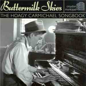 Various - Buttermilk Skies - The Hoagy Carmichael Songbook flac download