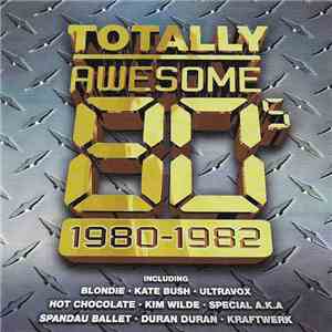 Various - Totally Awesome 80's (1980-1982) flac download