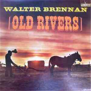Walter Brennan - Old Rivers flac download