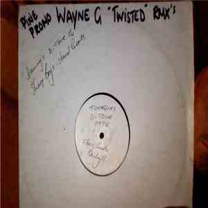 Wayne G - Twisted (Tenaglia's D Tour Mix / Sharp Boys Hard Beats Mix) flac download