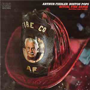 Arthur Fiedler / Boston Pops - Ritual Fire Dance And Other Light Classics flac download