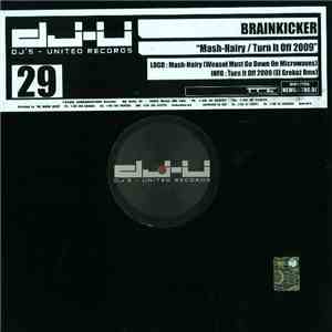 Brainkicker - Mash-Hairy / Turn It Off 2009 flac download