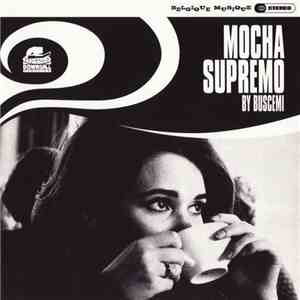 Buscemi - Mocha Supremo flac download