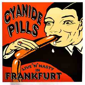 Cyanide Pills - Live 'N' Nasty In Frankfurt FLAC download