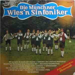 Die Münchner Wies'n Sinfoniker - Die Münchner Wies'n Sinfoniker flac download