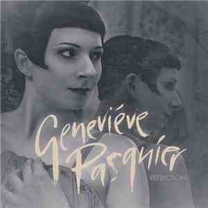 Geneviéve Pasquier - Reflection flac download