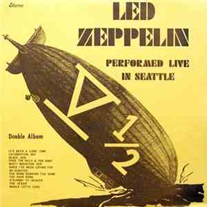 Led Zeppelin - V 1/2 Performed Live In Seattle flac download