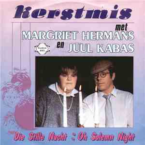 Margriet Hermans / Juul Kabas - Kerstmis Met Margriet Hermans En Juul Kabas flac download