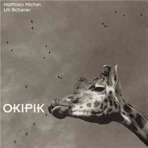 Matthieu Michel & Uli Scherer - Okipik flac download