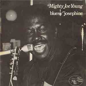 Mighty Joe Young - Bluesy Josephine flac download