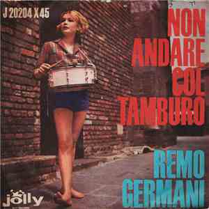 Remo Germani - Non Andare Col Tamburo flac download