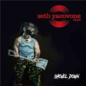Seth Yacovone Band - Shovel Down flac download