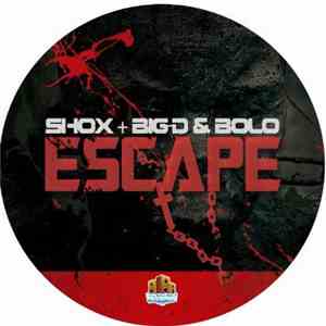 Shox  + Big-D & Bolo - Escape flac download