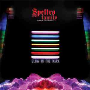 Spettro Family - Glow In The Dark flac download