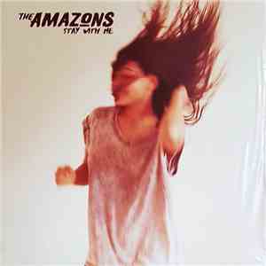 The Amazons  - Stay With Me / Nightdriving flac download