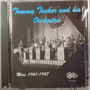 Tommy Tucker And His Orchestra - More 1941-1947 flac download