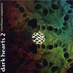 Various - Dark Hearts 2 (A Harthouse Compilation) flac download