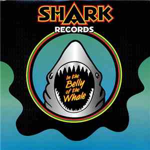 Various - Shark Records : In The Belly Of The Whale flac download