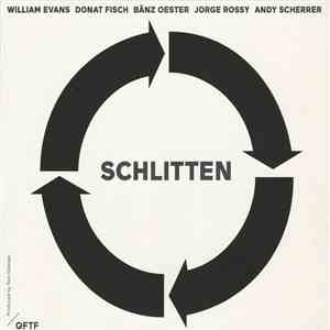 William Evans, Donat Fisch, Bänz Oester, Jorge Rossy, Andy Scherrer - Schlitten flac download