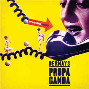 Bernays Propaganda - My Personal Holiday flac download
